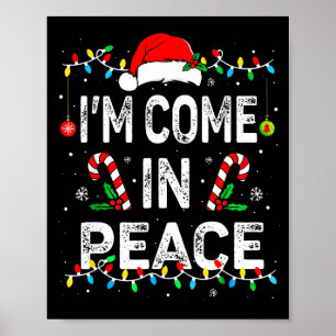 I Come In Peace I'm Peace Matching Ugly Christmas Poster