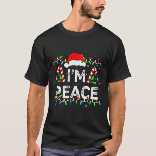 I Come In Peace Im Peace Matching Ugly Christmas S T-Shirt