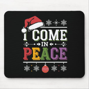 I Come In Peace - I'm Peace Xmas Matching Couples Mouse Pad