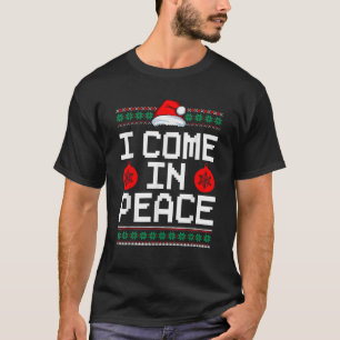I Come In Peace Matching Couple Ugly Christmas Xma T-Shirt