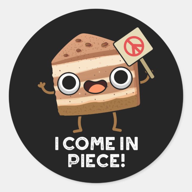 I Come In Piece Funny Cake Pun Dark BG Classic Round Sticker (Front)