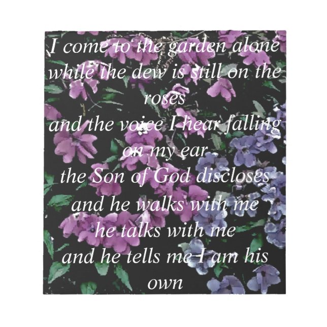 I Come to the Garden Alone Floral Notepad (Front)