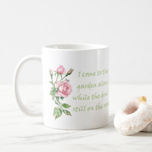 I come to the Garden alone Quote Gardening Coffee Mug