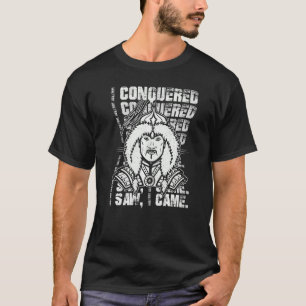 I Conquered I Saw I Came Mongol Genghis Khan   T-Shirt
