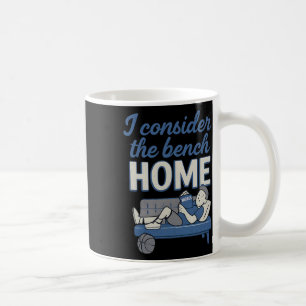 I Consider The Bench Home Sketll Fan Humor Coffee Mug