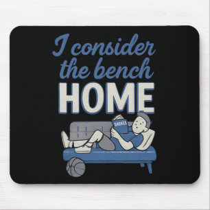 I Consider The Bench Home Sketll Fan Humour Mouse Pad