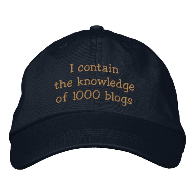 I contain the knowledge of 1000 blogs Funny Embroidered Hat (Front)