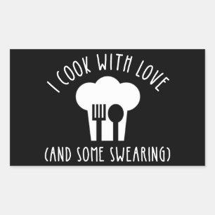 I Cook With Love (And Some Swearing) Rectangular Sticker