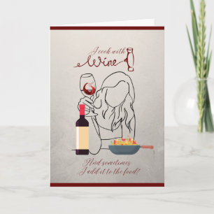 I Cook with Wine…Blank  Card