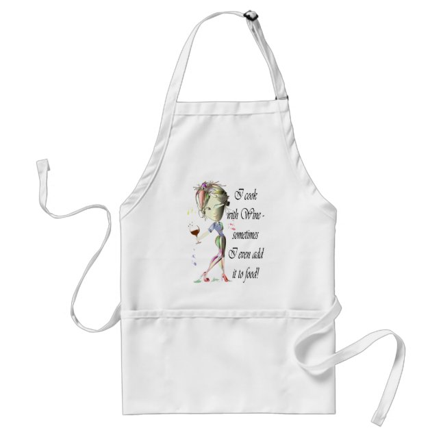 I cook with Wine, sometimes add to food Funny Gift Standard Apron (Front)