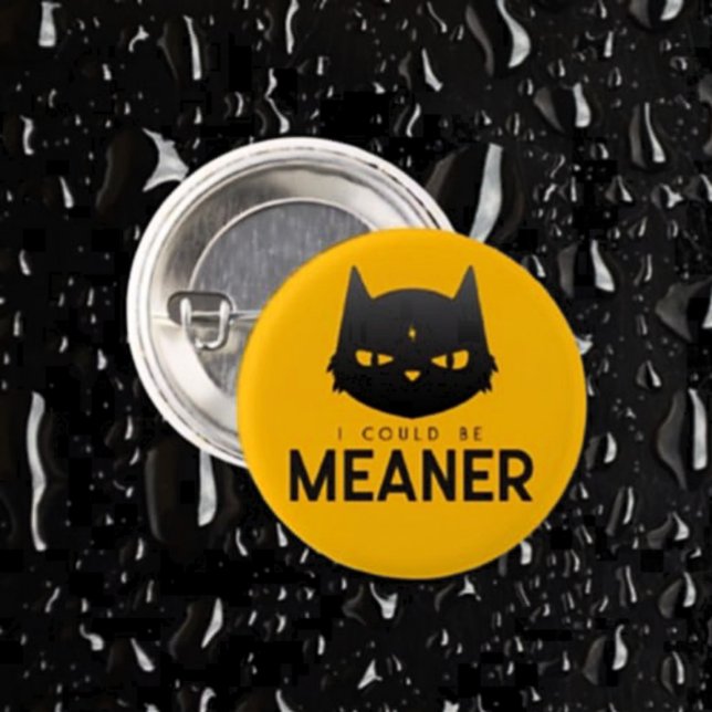 I Could Be Meaner | Angry Cat Button (Creator Uploaded)