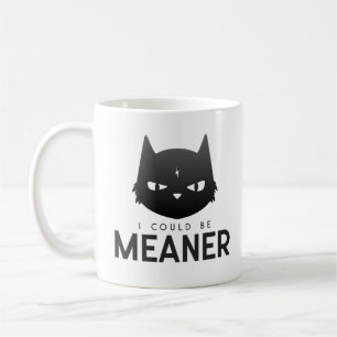 I Could Be Meaner Angry Cat Classic Mug
