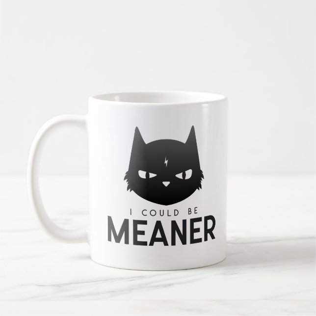 I Could Be Meaner | Angry Cat Classic Mug (Left)