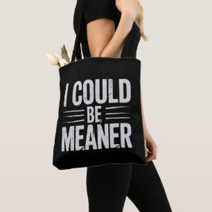 I Could Be Meaner Retro Vintage Tote Bag