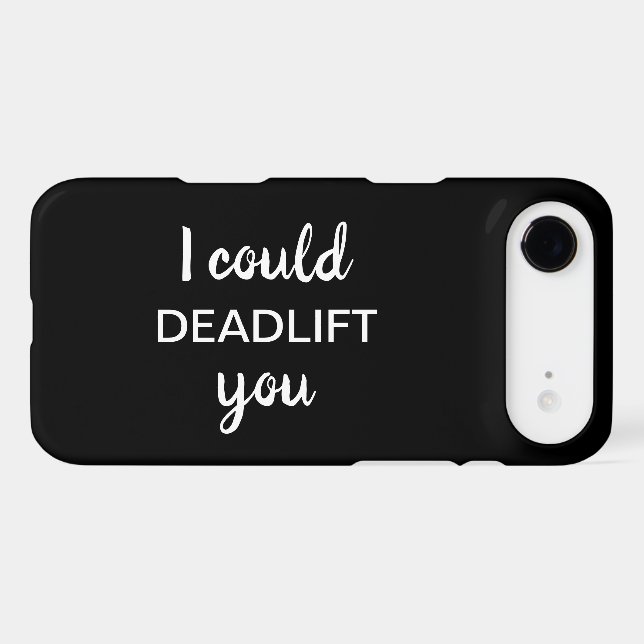 I could DEADLIFT you iPhone Case (Back (Horizontal))