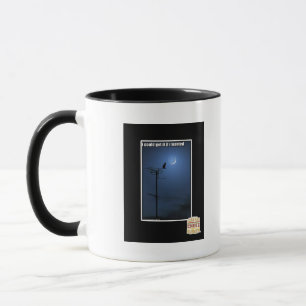 I could get it if I wanted Mug