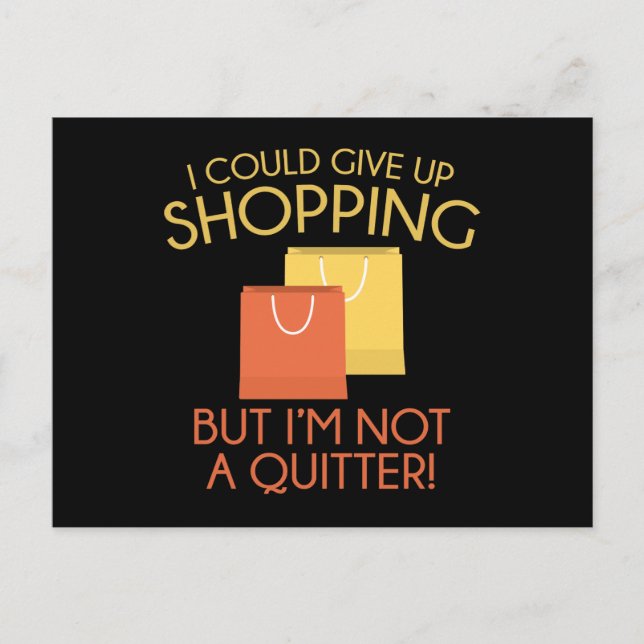 I Could Give Up Shopping Postcard (Front)