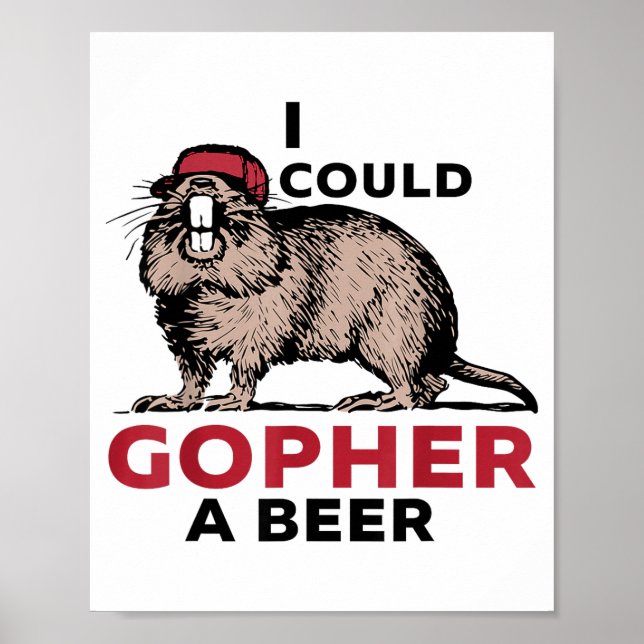 I Could Gopher A Beer  Poster (Front)