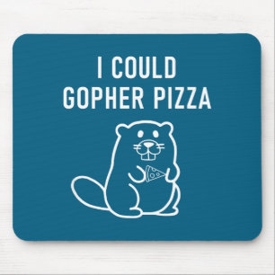I Could Gopher Zza Funny Puns Jokes Sarcastic _1  Mouse Pad
