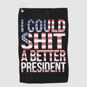 I Could Shirt A Better President Anti Trump Golf Towel