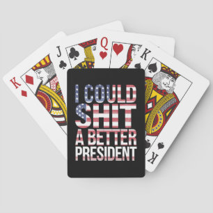I Could Shirt A Better President Anti Trump Playing Cards