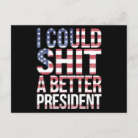 I Could Shirt A Better President Anti Trump