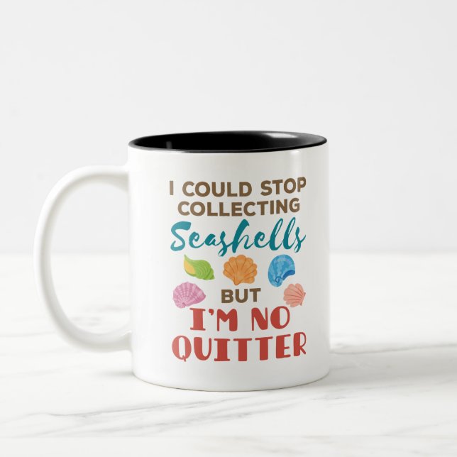 I Could Stop Collecting Seashells Funny Shelling Two-Tone Coffee Mug (Left)