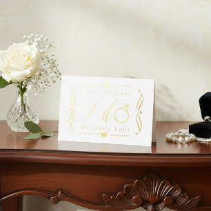 I Couldn't Say I Do Without You Gold Foil Card