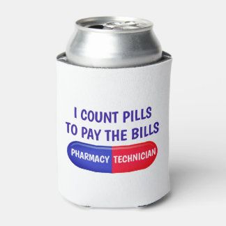 I Count Pills to Pay the Bills Can Cooler