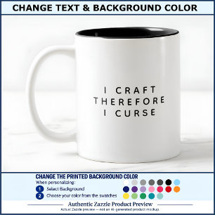 I Craft Therefore I Curse / Swear Funny Quote 020 Two-Tone Coffee Mug
