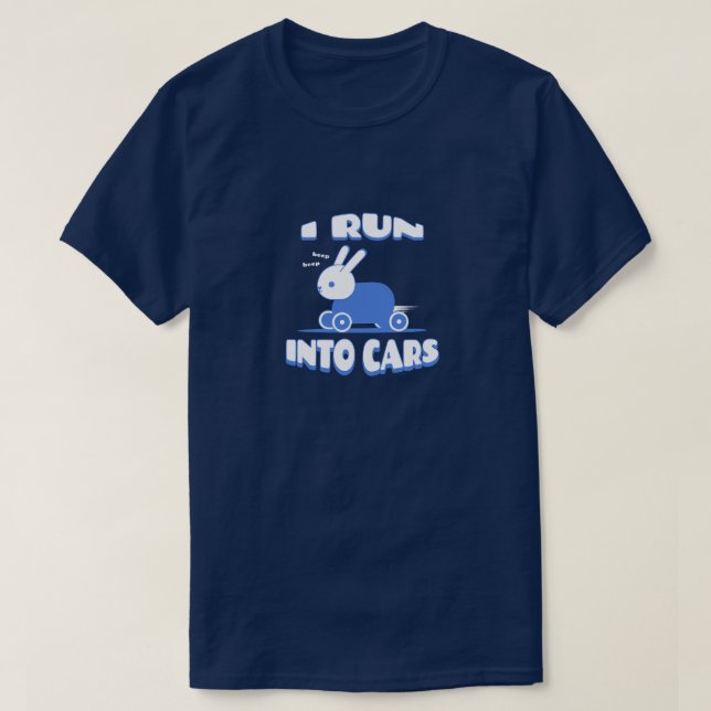 I Crash Cars Meme T-Shirt (Design Front)