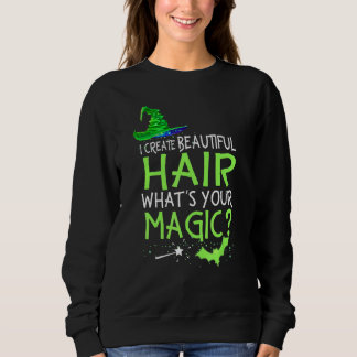 I Create Beautiful Hair Hairstylist Halloween Ou Sweatshirt
