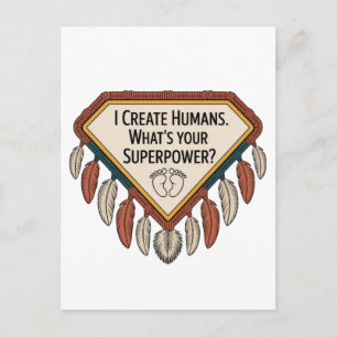 I Create Humans. What’s Your Superpower Announcement Postcard