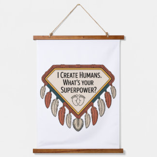 I Create Humans. What’s Your Superpower Hanging Tapestry