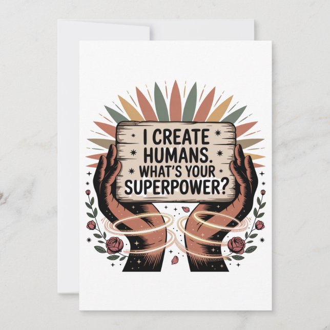 I Create Humans. What’s Your Superpower Invitation (Front)