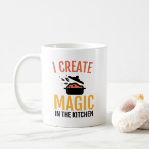 I Create Magic In The Kitchen Cook Quote Name Coffee Mug