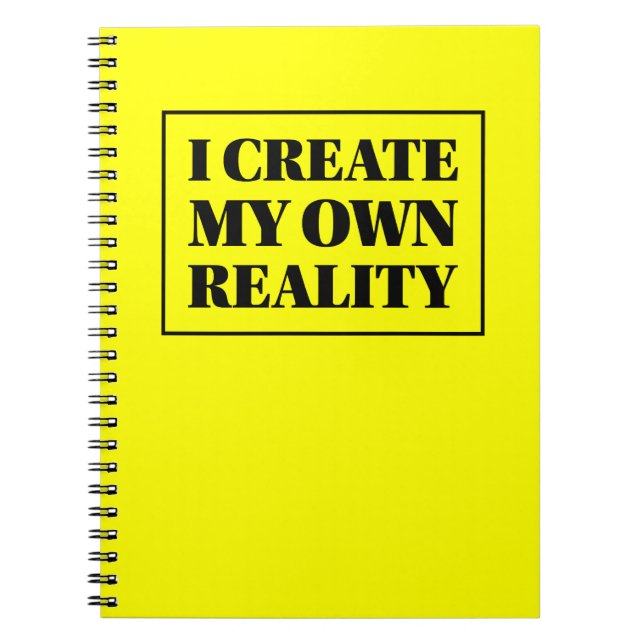 I Create My Own Reality Affirmation Black & Yellow Notebook (Front)