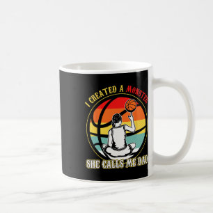 I Created A Monster She Call Me Dad Bysketbyll Fat Coffee Mug