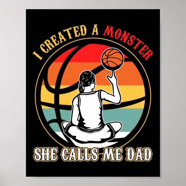 I Created A Monster She Call Me Dad Bysketbyll  Poster (Front)