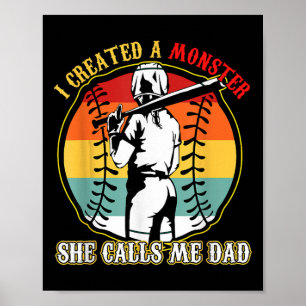 I Created A Monster She Call Me Dad Softll Sell Lo Poster