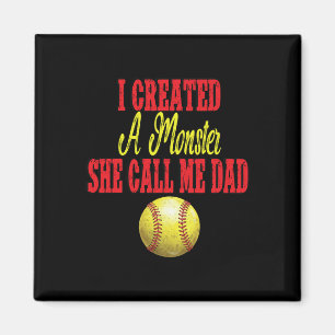 I Created A Monster She Calls Me Dad Girl Softll C Magnet