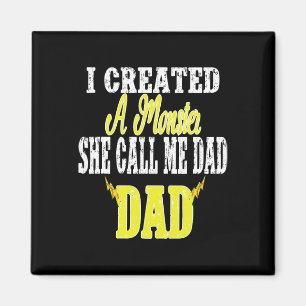 I Created A Monster She Calls Me Dad Softll Coach Magnet