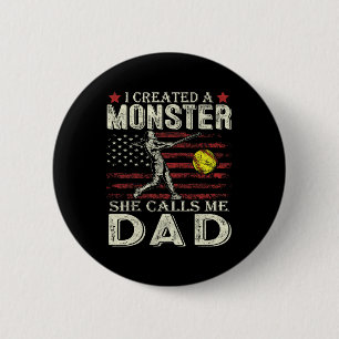 I Created A Monster She Calls Me Dad Softll Father 6 Cm Round Badge