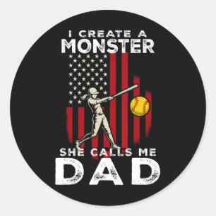 I Created A Monster She Calls Me Dad Softll Father Classic Round Sticker
