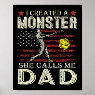 I Created A Monster She Calls Me Dad Softll Father Poster