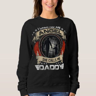 I Created An Angel She Calls Me Daddy Daughter Fat Sweatshirt