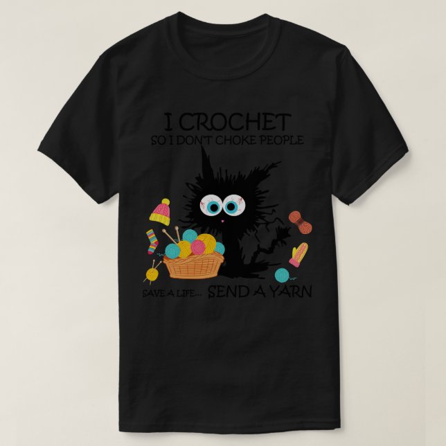 I crochet I dont choke people 1 T-Shirt (Design Front)