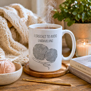 I Crochet to Avoid Unraveling Humourous  Coffee Mug