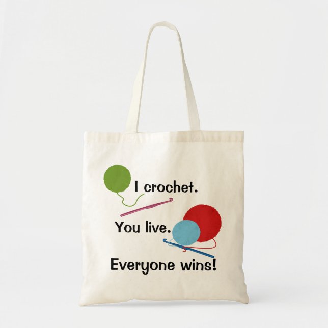 I Crochet You Live Bag (Front)