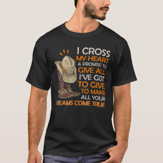 I Cross My Heart Western Country Cowboys Cowgirl B T-Shirt